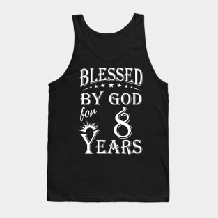 Blessed By God For 8 Years Christian Tank Top